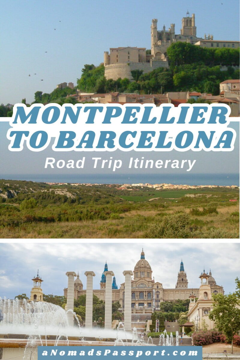 Montpellier to Barcelona Road Trip Itinerary